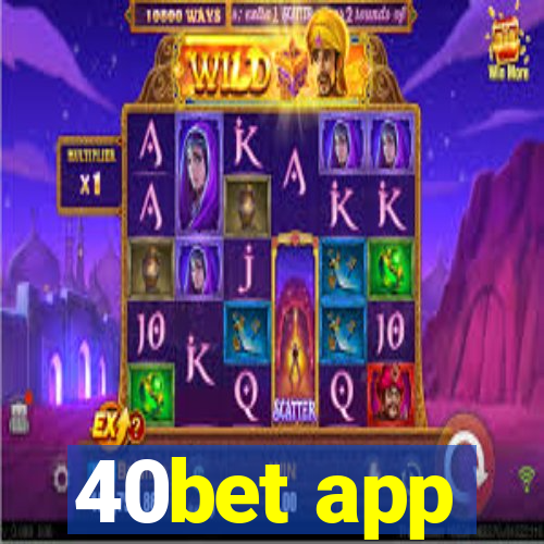 40bet app